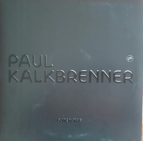 KALKBRENNER, PAUL – KALKBRENNER, PAUL – GUTEN TAG