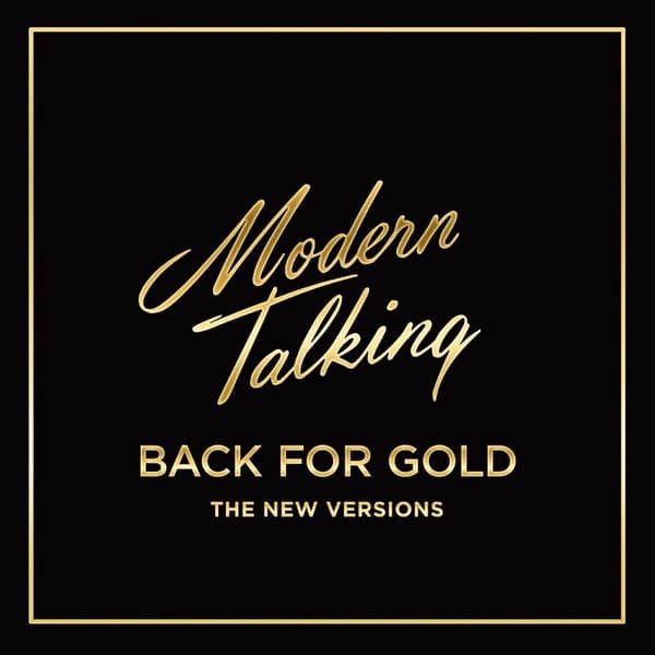 MODERN TALKING – BACK FOR GOLD
