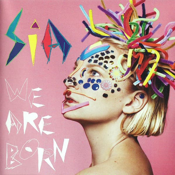 SIA – WE ARE BORN