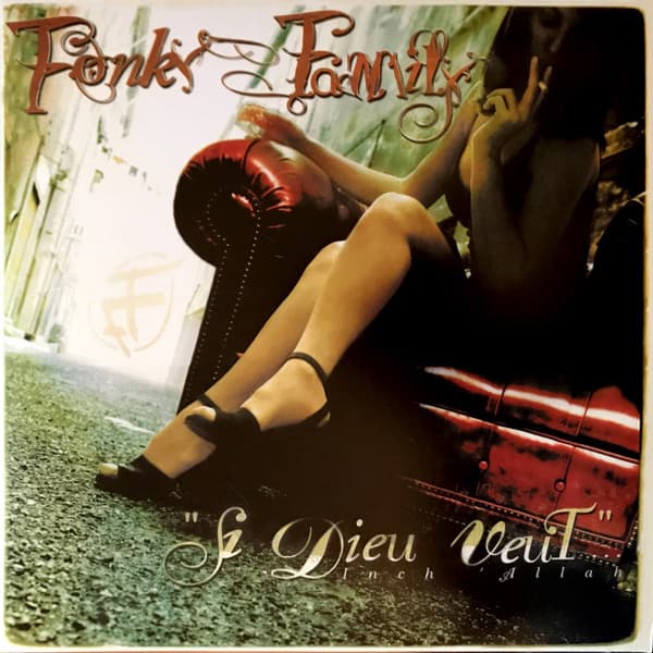 FONKY FAMILY – SI DIEU VEUT...