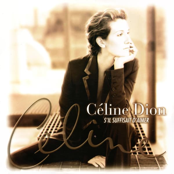 DION, CELINE – S'IL SUFFISAIT D'AIMER