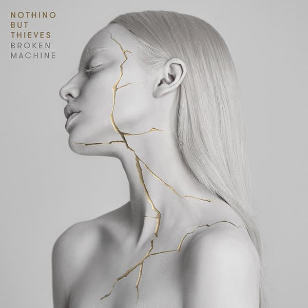 NOTHING BUT THIEVES – BROKEN MACHINE
