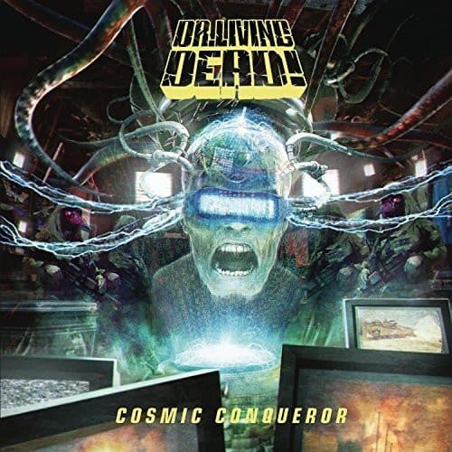 DR. LIVING DEAD! – COSMIC CONQUEROR