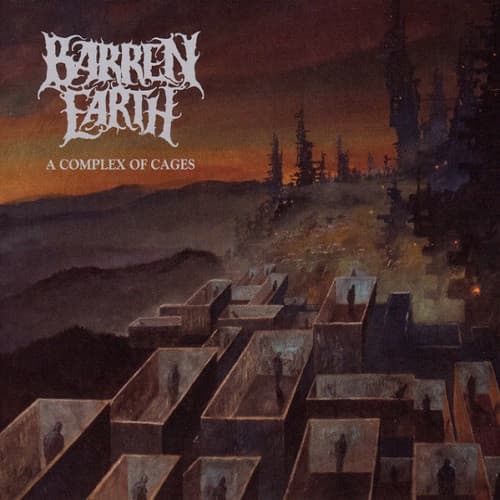 BARREN EARTH – A COMPLEX OF CAGES