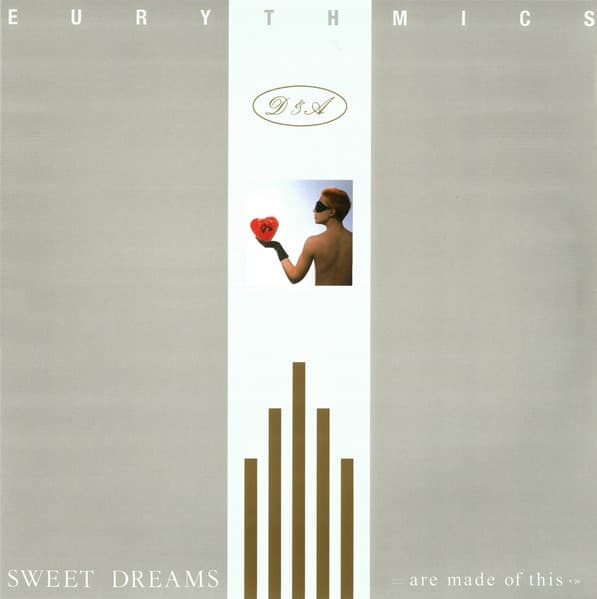 EURYTHMICS – SWEET DREAMS (ARE MADE...