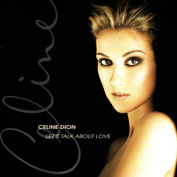 DION, CELINE – LET'S TALK ABOUT LOVE