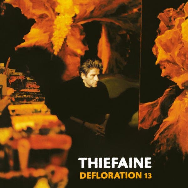 THIEFAINE, HUBERT-FELIX – THIEFAINE, HUBERT-FELIX – DEFLORATION 13