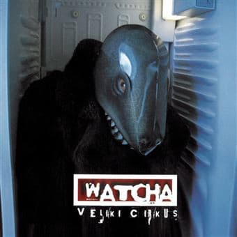 WATCHA – VELIKI CIRKUS