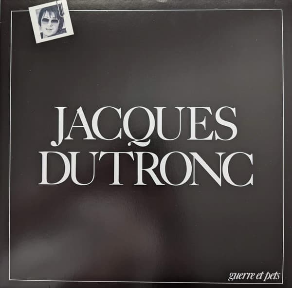 DUTRONC, JACQUES – GUERRE ET PETS