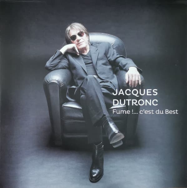 DUTRONC, JACQUES – FUME !....C'EST DU BEST