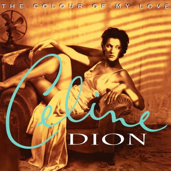 DION, CELINE – DION, CELINE – COLOUR OF MY LOVE