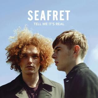 SEAFRET – SEAFRET – TELL ME IT'S REAL