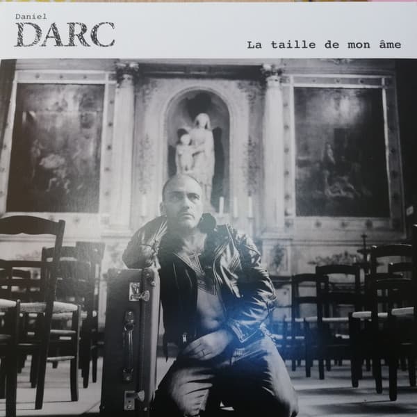 DARC, DANIEL – LA TAILLE DE MON AME