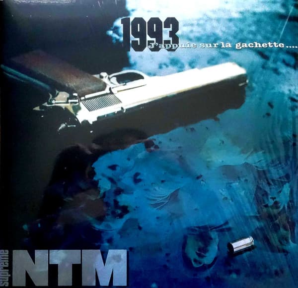 SUPREME NTM – SUPREME NTM – 1993 J'APPUIE SUR LA G...