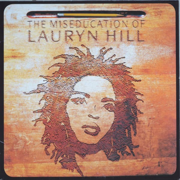 HILL, LAURYN – MISEDUCATION OF LAURYN...