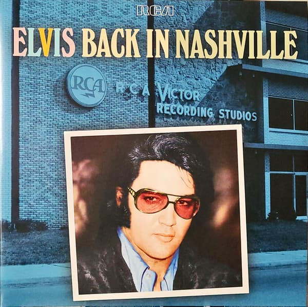 PRESLEY, ELVIS – BACK IN NASHVILLE