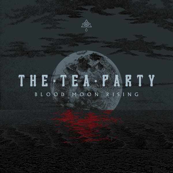 TEA PARTY, THE – TEA PARTY, THE – BLOOD MOON RISING