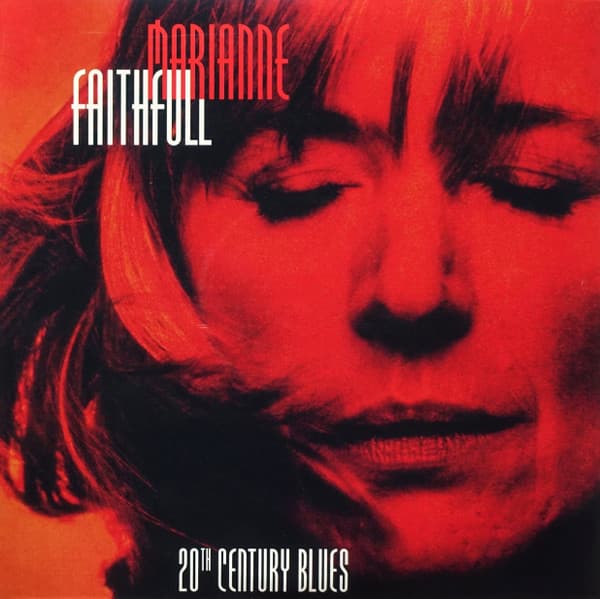 MARIANNE FAITHFULL – TWENTIETH CENTURY BLUE...
