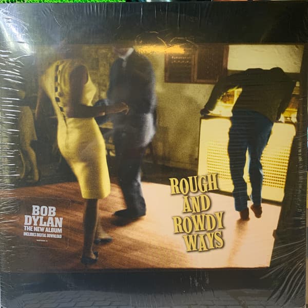 DYLAN, BOB – ROUGH AND ROWDY WAYS