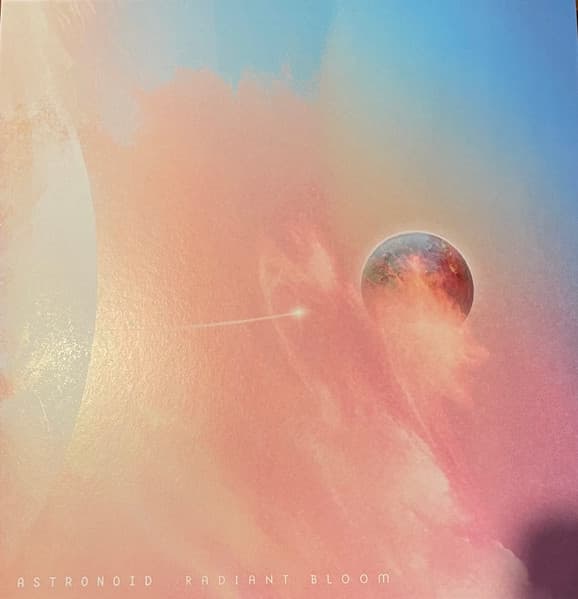 ASTRONOID – RADIANT BLOOM