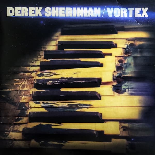 SHERINIAN, DEREK – VORTEX
