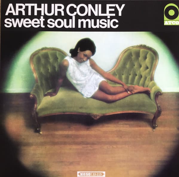 CONLEY,ARTHUR – CONLEY,ARTHUR – SWEET SOUL MUSIC (140 GR 12" CLEAR-LTD.)
