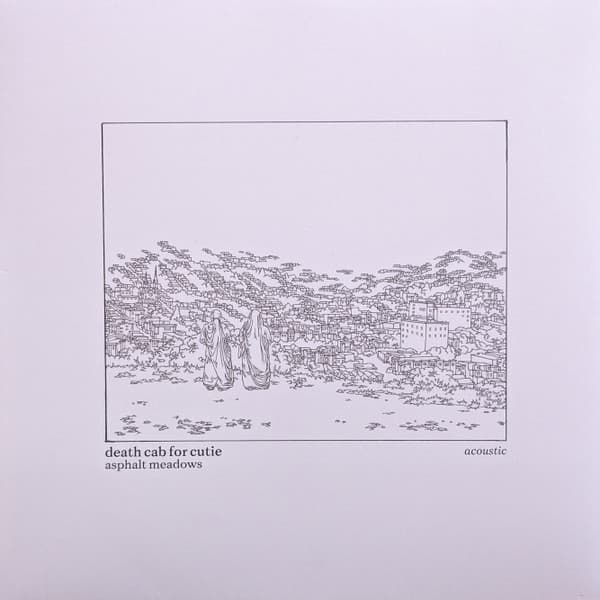 DEATH CAB FOR CUTIE – DEATH CAB FOR CUTIE – ASPHALT MEADOWS ACOUSTIC (140 GR 12")