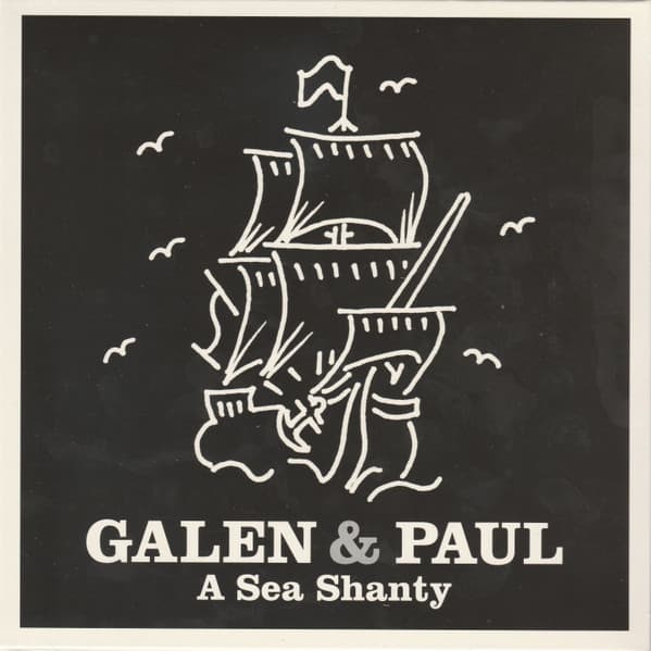 GALEN & PAUL – A SEA SHANTY