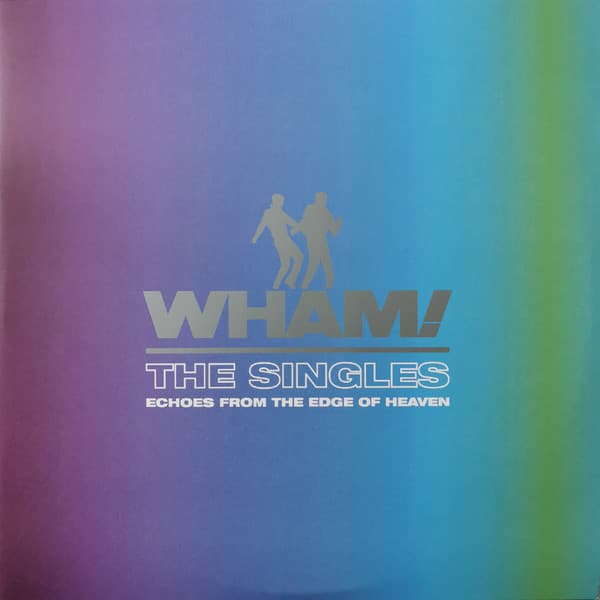 WHAM! – SINGLES: ECHOES FROM T...