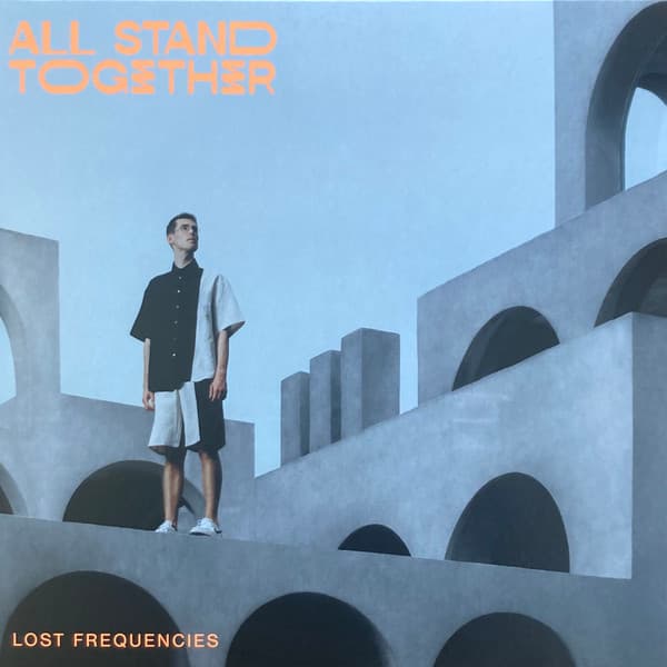 LOST FREQUENCIES – LOST FREQUENCIES – ALL STAND TOGETHER