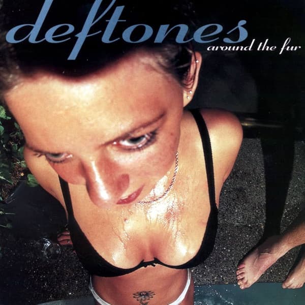 DEFTONES – DEFTONES – AROUND THE FUR