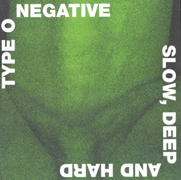 TYPE O NEGATIVE – TYPE O NEGATIVE – SLOW DEEP AND HARD (140 GR 12" GREEN & BLACK-LTD.)