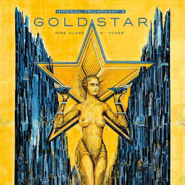 IMPERIAL TRIUMPHANT – GOLDSTAR