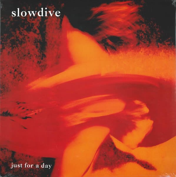 SLOWDIVE – JUST FOR A DAY