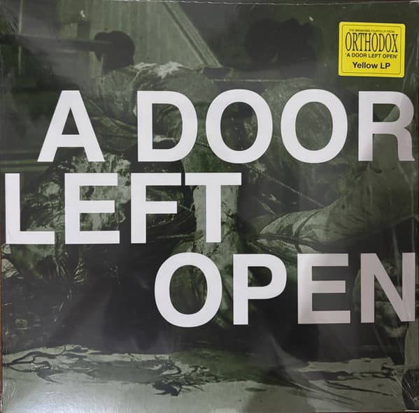 ORTHODOX – ORTHODOX – A DOOR LEFT OPEN