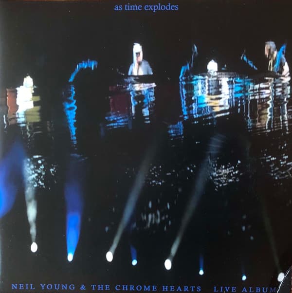 YOUNG,NEIL & THE CHROME HEARTS – YOUNG,NEIL & THE CHROME HEARTS – AS TIME EXPLODES (140 GR 12")