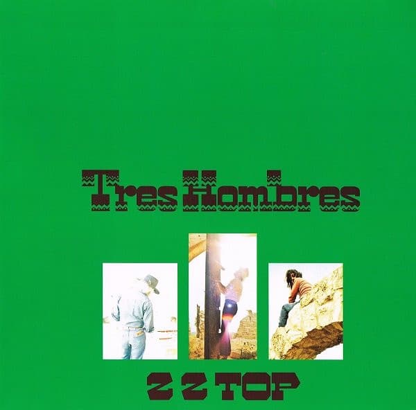 ZZ TOP – ZZ TOP – TRES HOMBRES