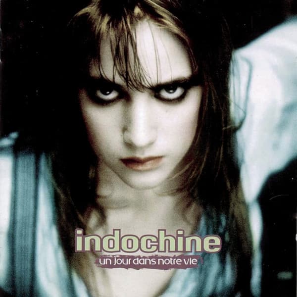 INDOCHINE – UN JOUR DANS NOTRE VIE