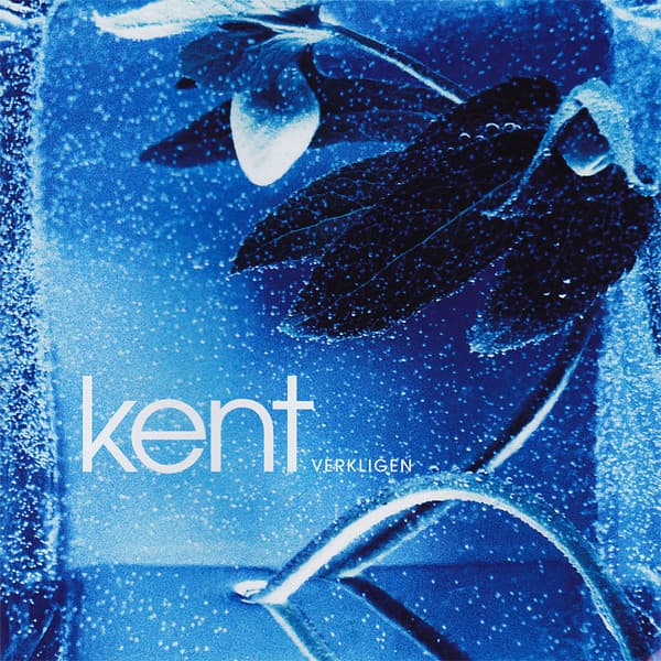 KENT – VERKLIGEN