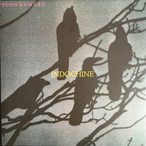 INDOCHINE – INDOCHINE – 7000 DANSES