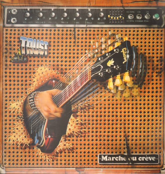 TRUST – TRUST – MARCHE OU CREVE