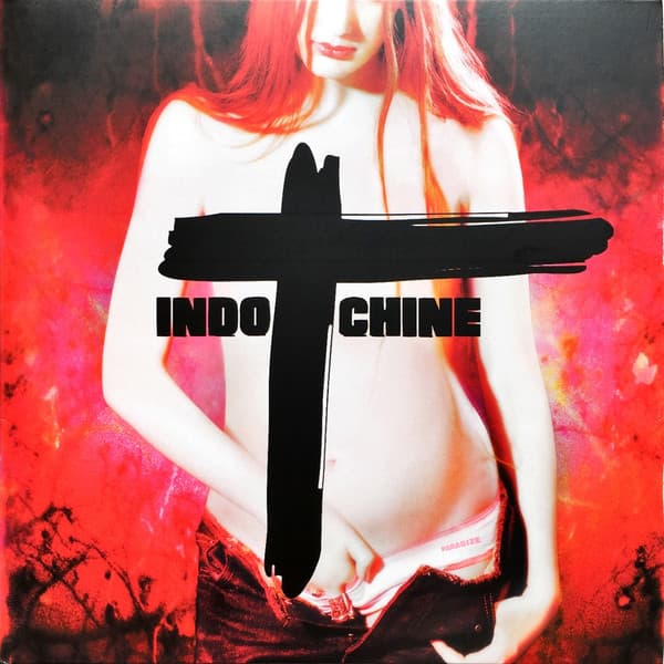 INDOCHINE – INDOCHINE – PARADIZE +10