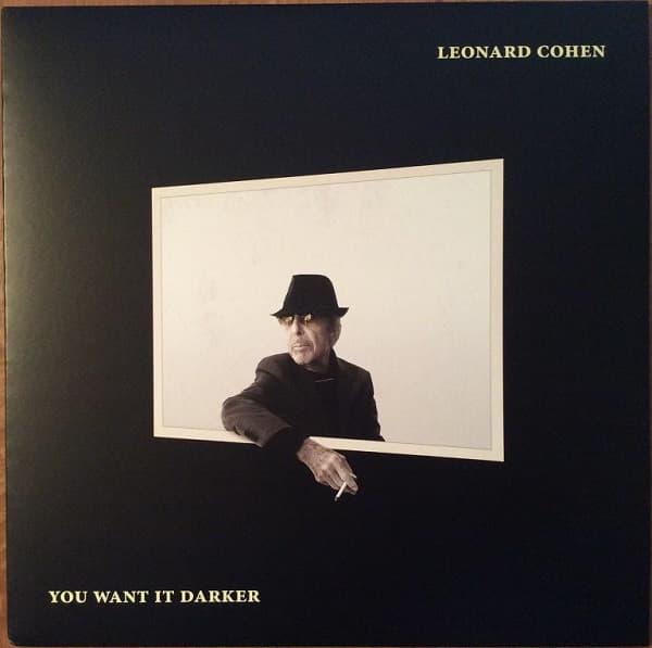 COHEN, LEONARD – YOU WANT IT DARKER