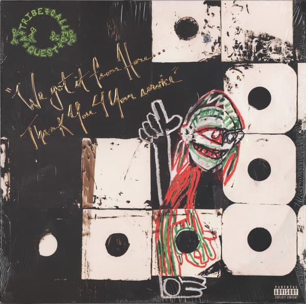 A TRIBE CALLED QUEST – A TRIBE CALLED QUEST – WE GOT IT FROM HERE......