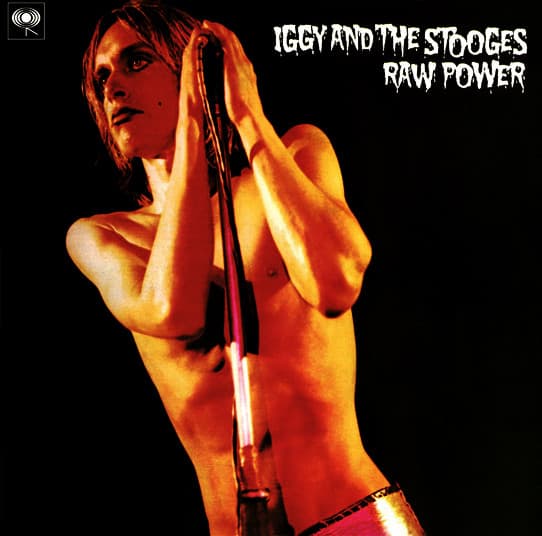 IGGY & THE STOOGES – IGGY & THE STOOGES – RAW POWER