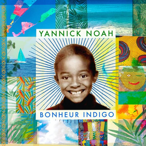 NOAH, YANNICK – NOAH, YANNICK – BONHEUR INDIGO