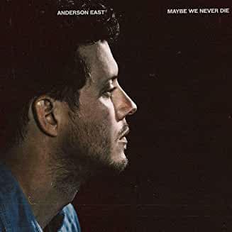 EAST,ANDERSON – EAST,ANDERSON – MAYBE WE NEVER DIE (141 GR 12")