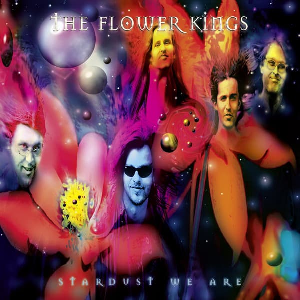 FLOWER KINGS – STARDUST WE ARE