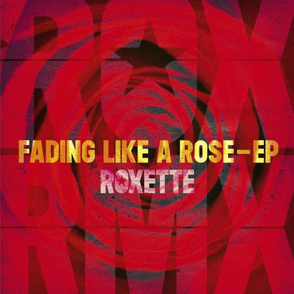 ROXETTE – ROXETTE – FADING LIKE A ROSE (140 GR 12" SINGLE-LTD.)