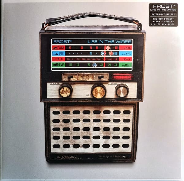 FROST* – LIFE IN THE WIRES